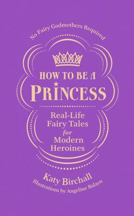 Katy Birchall: How to be a Princess, Buch