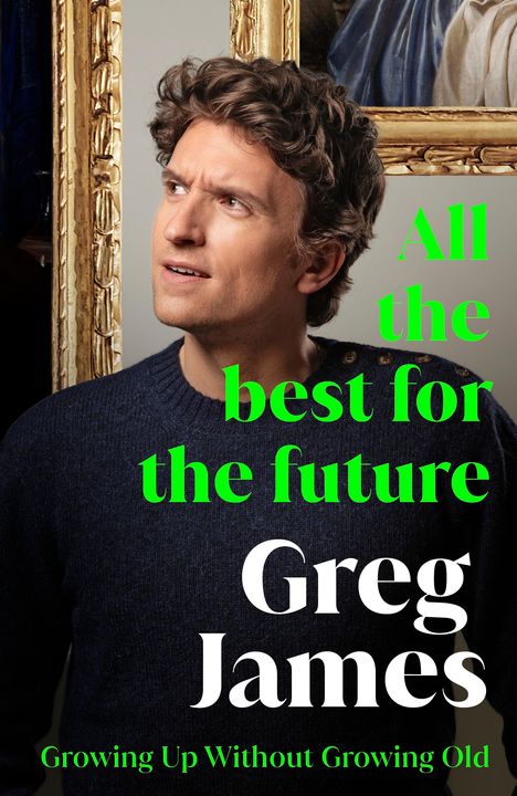 Greg James: All the Best for the Future, Buch