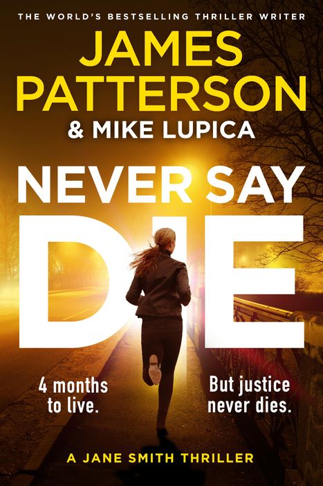 James Patterson: Never Say Die, Buch