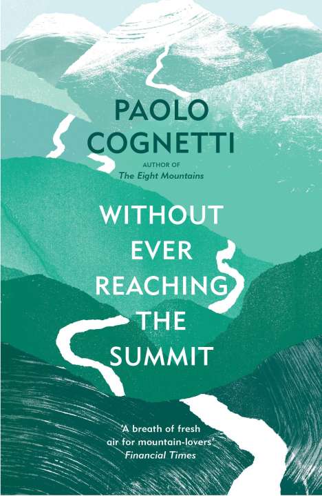 Paolo Cognetti: Without Ever Reaching the Summit, Buch