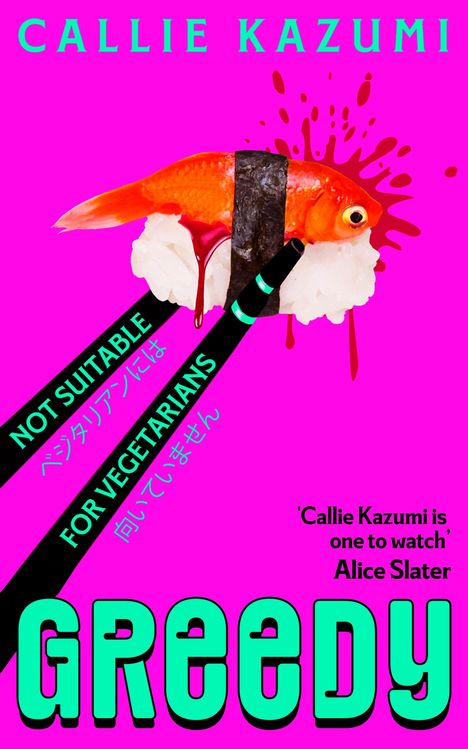 Callie Kazumi: Greedy, Buch