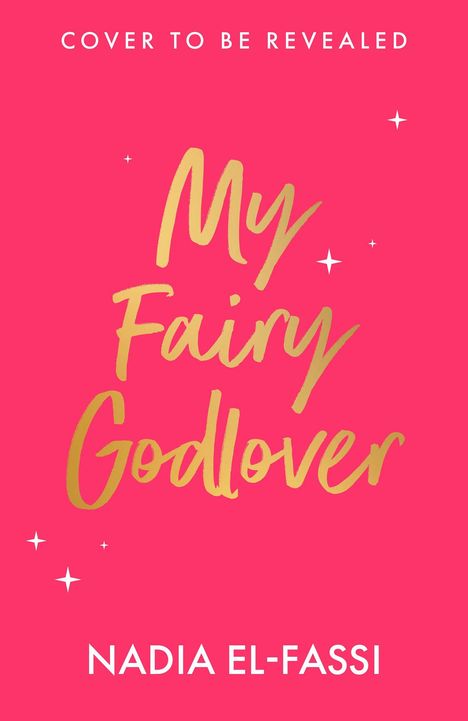 "Cover To Be Revealed", "My Fairy Godlover", "Nadia El-Fassi" auf pinkem Hintergrund mit funkelnden Sternen.