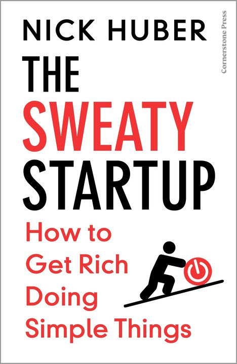 Nick Huber: The Sweaty Startup, Buch