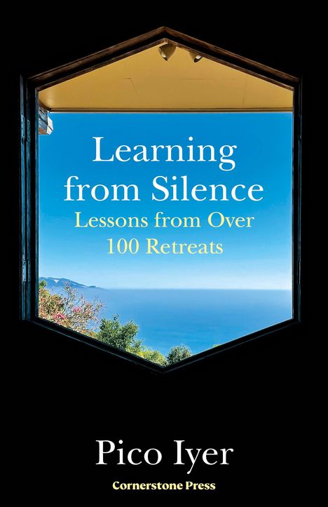 Pico Iyer: Learning from Silence, Buch