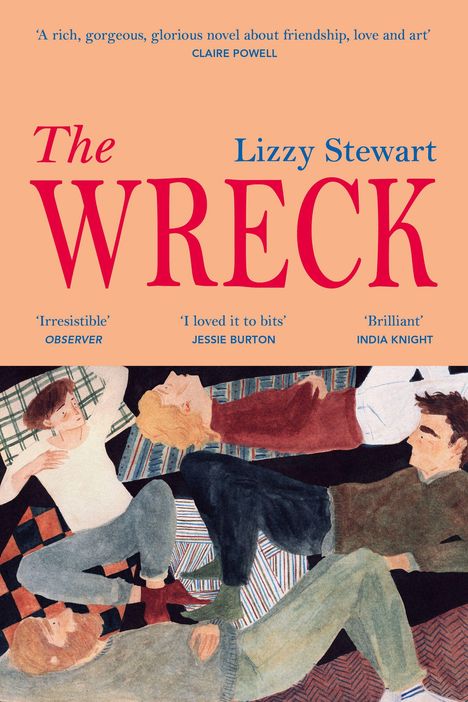 „The Wreck“ von Lizzy Stewart. Zitate: „Irresistible“, „I loved it to bits“, „Brilliant“. Illustration: Vier Personen liegen auf Decken.
