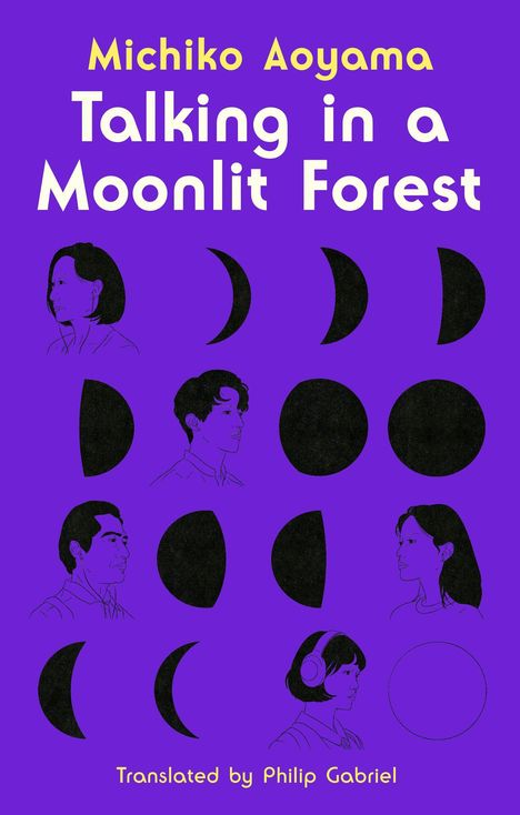 "Michiko Aoyama. Talking in a Moonlit Forest. Translated by Philip Gabriel." Silhouetten von Monden und Gesichtern auf lila.