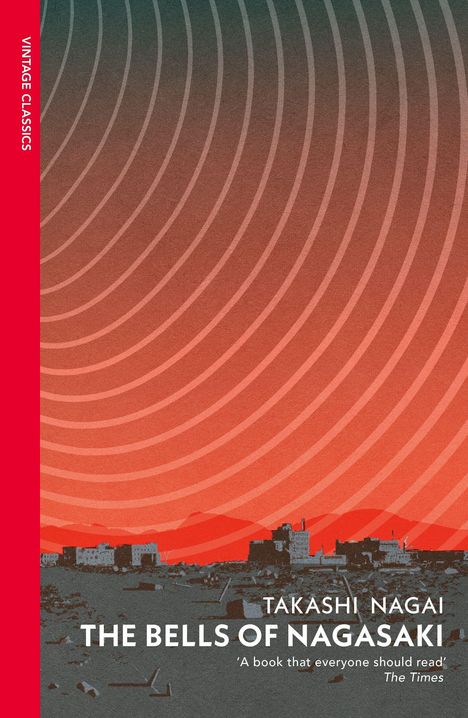 „The Bells of Nagasaki“ von Takashi Nagai. Rote Kreise, Skyline von Nagasaki, Vintage Classics an der Seite.