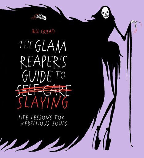 „The Glam Reaper's Guide to Slaying: Life Lessons for Rebellious Souls“ steht auf schwarzem Umhang des Sensenmannes.