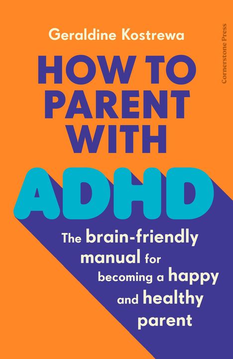 Großer Titel: "How to Parent with ADHD". Farben: Orange Hintergrund, blauer und weißer Text.