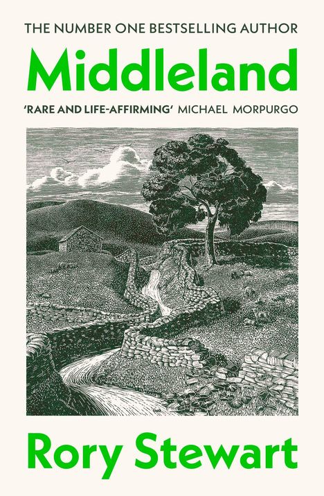 Text: "THE NUMBER ONE BESTSELLING AUTHOR", "Middleland", "'RARE AND LIFE-AFFIRMING' MICHAEL MORPURGO", "Rory Stewart". Illustration: Landschaft mit Baum und Steinmauer.