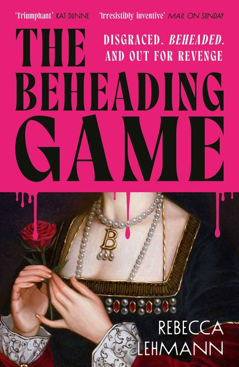 "THE BEHEADING GAME" in großen schwarzen Buchstaben auf pinkem Hintergrund. Illustration: Frau mit Rose und Perlenkette.