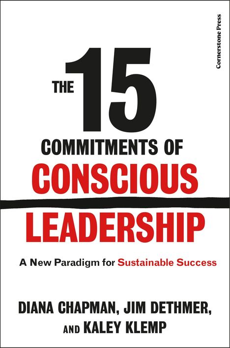 "The 15 Commitments of Conscious Leadership" in großen Buchstaben. Darunter: Autoren Diana Chapman, Jim Dethmer und Kaley Klemp.