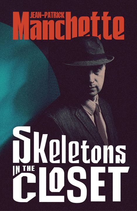 "SkeLEtons in the CLOSET" in großer Schrift, darüber "JEAN-PATRICK Manchette". Ein Mann im Anzug und Hut, düsterer Stil.