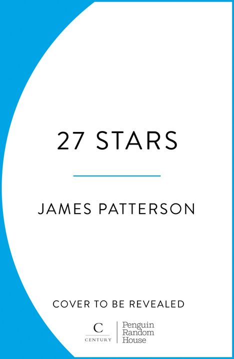 „27 Stars“ und „James Patterson“ in der Mitte; darunter „Cover to be revealed“. Unten zwei Verlagslogos.