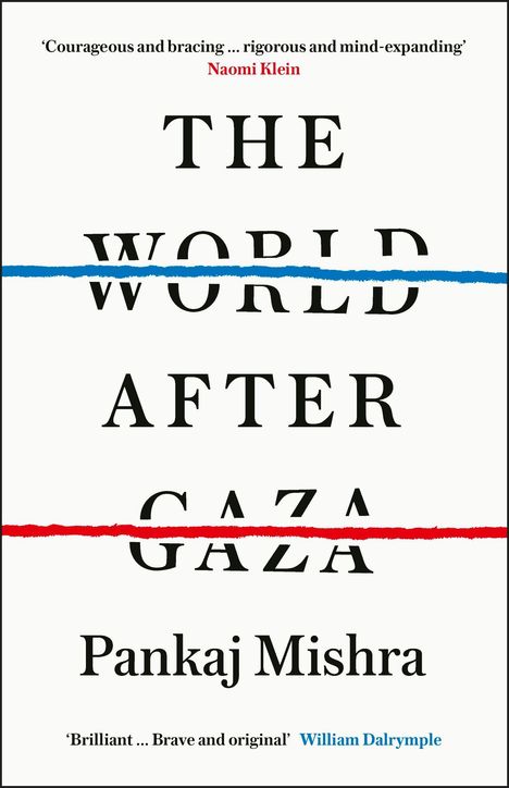 Pankaj Mishra: The World After Gaza, Buch