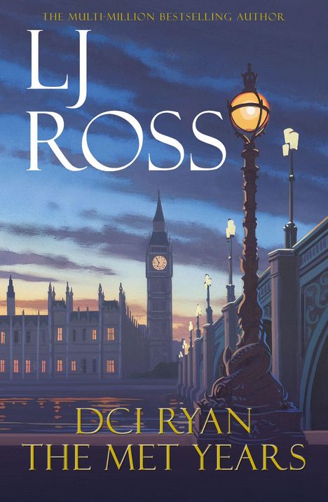 Text: "LJ ROSS", "DCI Ryan", "The Met Years". Illustration: Abendstimmung in London mit Big Ben und einer Brücke.
