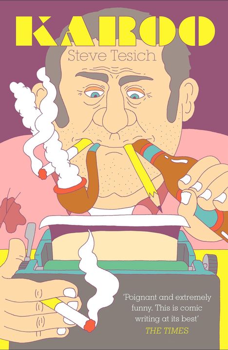 Text: Karoos, Steve Tesich, "Poignant and extremely funny..." Illustration: Mann mit Zigarette, Pfeife, Bier, Schreibmaschine.