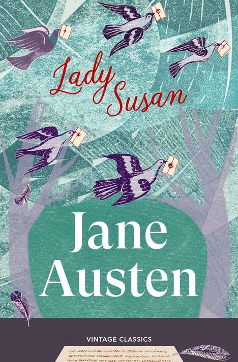 Text: "Lady Susan", "Jane Austen", "Vintage Classics". Illustration zeigt fliegende Vögel mit Briefen in einem abstrahierten Wald.