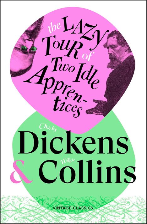 Text: "The Lazy Tour of Two Idle Apprentices. Charles Dickens & Wilkie Collins." Illustration mit zwei gezeichneten Porträts.