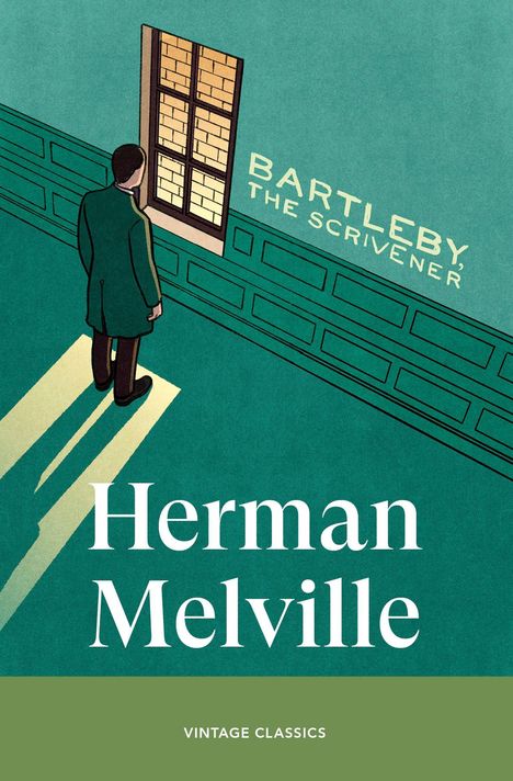 "BARTLEBY, THE SCRIVENER", "Herman Melville", "VINTAGE CLASSICS". Illustration eines Mannes vor einem Fenster.