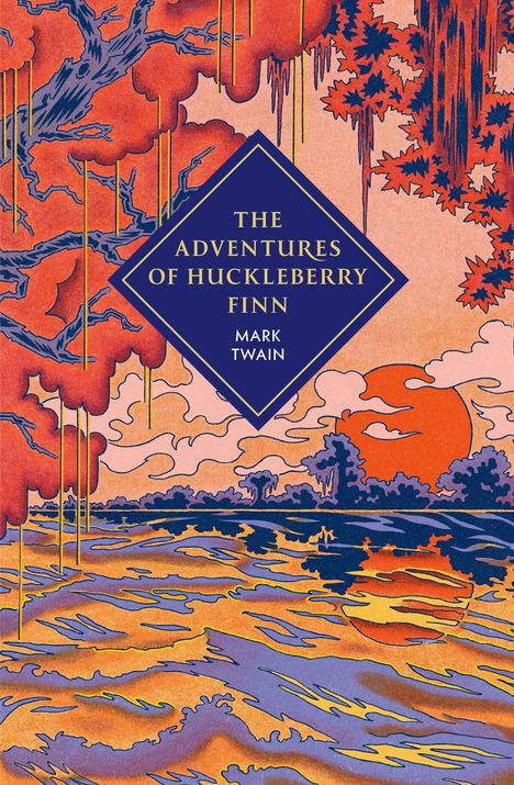 "The Adventures of Huckleberry Finn, Mark Twain. Bunte Landschaft mit Fluss, Bäumen und Sonnenuntergang in warmen Tönen."