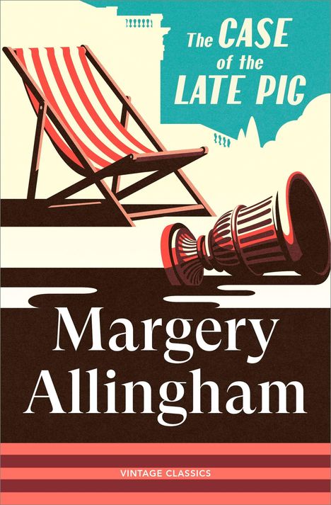 "The Case of the Late Pig" und "Margery Allingham" stehen in einer stilisierten Illustration mit einem Liegestuhl und umgekippten Pokal.