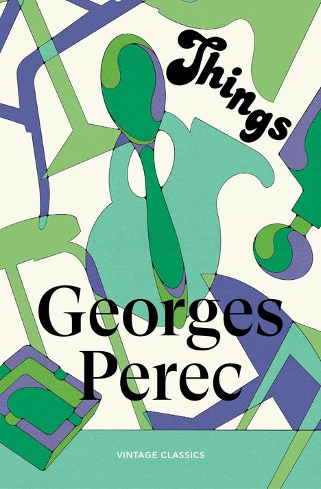Text: "Things", "Georges Perec", "VINTAGE CLASSICS". Hintergrund: Abstrakte grüne und blaue Formen, overlapping design.