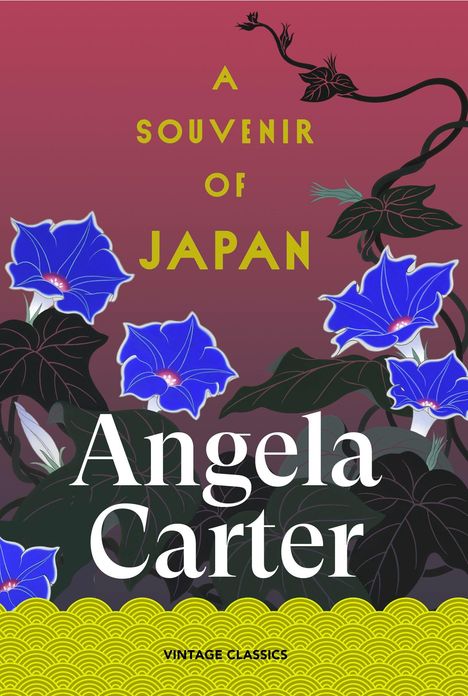 Gelber Text: "A Souvenir of Japan". Weißer Text: "Angela Carter". Blaue Blumen, dunkelgrüne Blätter, roter Hintergrund.
