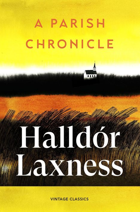 Text: "A Parish Chronicle", "Halldór Laxness", "Vintage Classics". Illustration: eine kleine Kirche vor einem gelben Himmel.