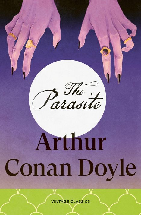"The Parasite", Arthur Conan Doyle, VINTAGE CLASSICS. Zwei Hände mit langen, schwarzen Nägeln auf lilafarbenem Hintergrund.