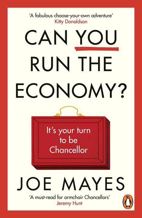 "Can You Run The Economy? It's your turn to be Chancellor. Joe Mayes." Illustration eines roten Aktenkoffers.