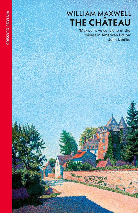 "VINTAGE CLASSICS, William Maxwell, The Château. Text von John Updike. Impressionistisches Gemälde eines Landhauses."
