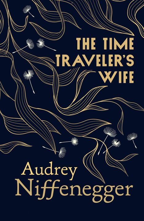 „The Time Traveler's Wife“ und „Audrey Niffenegger“ in goldener Schrift. Design mit goldenen Wellenlinien und weißen Pusteblumen.