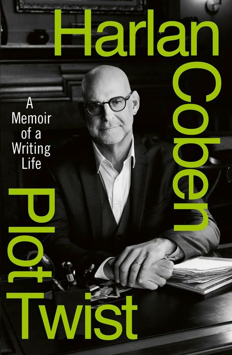 „A Memoir of a Writing Life“ steht links. Grüne, vertikale Wörter: „Harlan Coben Plot Twist“. Mann mit Brille an einem Tisch.