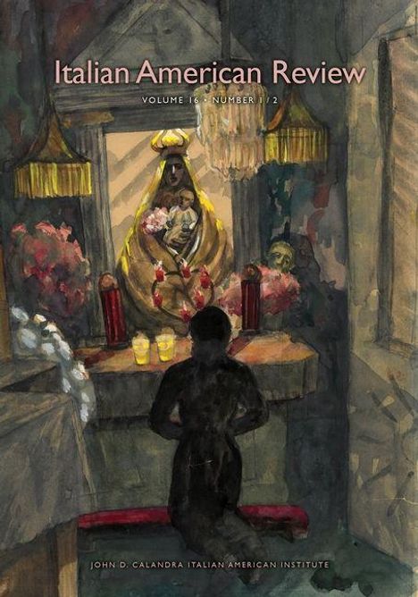 "Italian American Review, Volume 16, Number 2" zeigt eine kniende Gestalt vor einer religiösen Statue in einem hellen Altarraum.