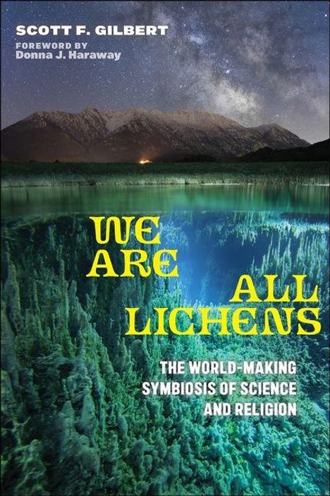 Der Text lautet: "We Are All Lichens, The World-Making Symbiosis of Science and Religion". Hintergrund: Berge und Nachthimmel.