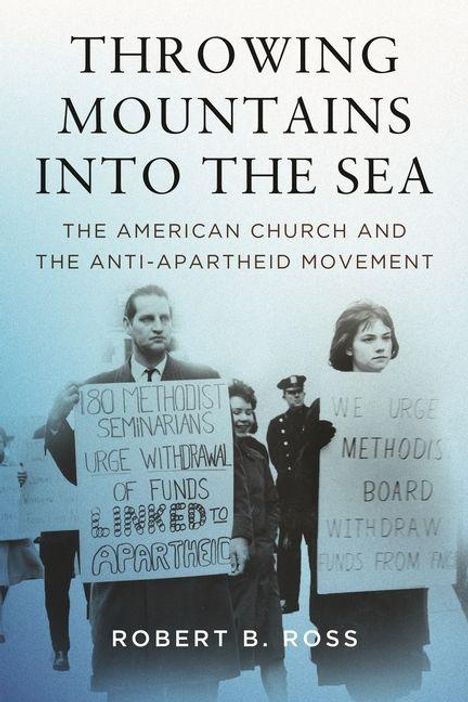 Zwei Demonstranten mit Schildern gegen Apartheid, blauer Hintergrund. "THROWING MOUNTAINS INTO THE SEA" von Robert B. Ross.