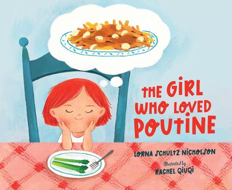 Lorna Schultz Nicholson: The Girl Who Loved Poutine, Buch