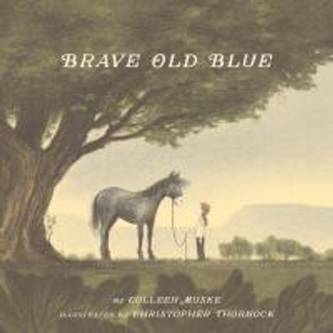 Colleen Muske: Brave Old Blue, Buch