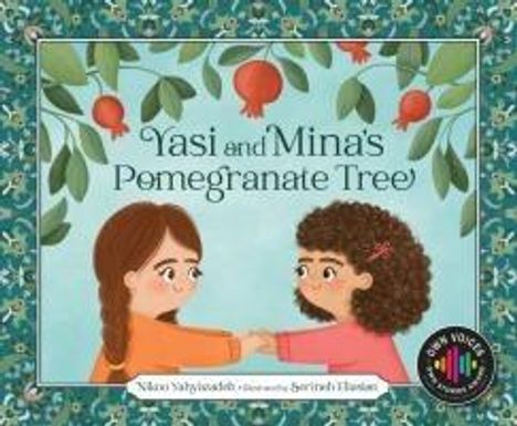 Nikoo Yahyazadeh: Yasi and Mina's Pomegranate Tree, Buch