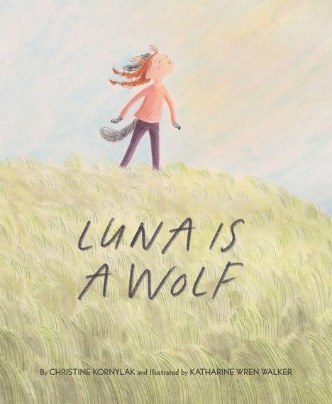 "LUNA IS A WOLF" steht in Handschrift auf einer Wiese. Ein Mädchen mit Wolfsschwanz schaut in den Himmel. Illustration.