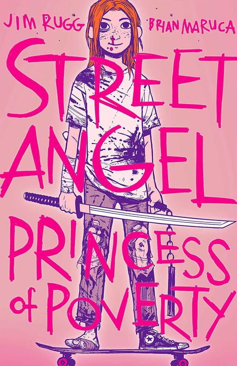 Brian Maruca: Street Angel: Princess of Poverty, Buch