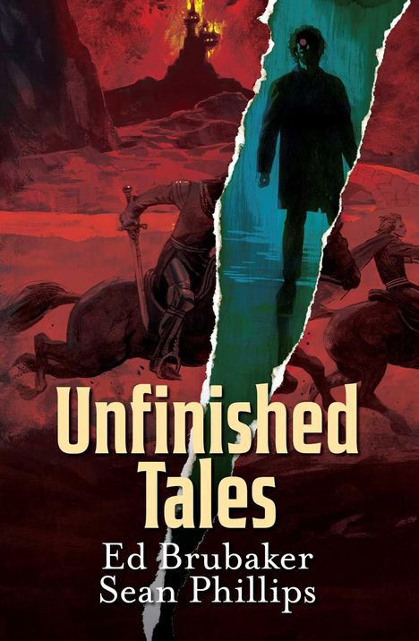 "Unfinished Tales" von Ed Brubaker und Sean Phillips. Illustration: Ein geteilter Hintergrund, Reiter in Rot und Figur in Blau.
