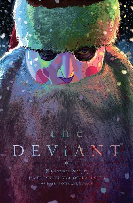 Text: "the DEViANT" und "A Christmas Story by JAMES TYNION IV and JOSHUA HIXSON." Illustration eines bunten, maskierten Gesichts.