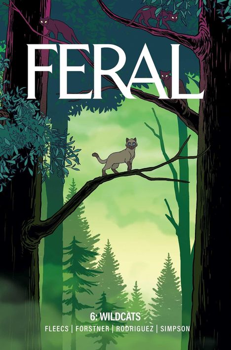 "FERAL", "6: WILDCATS". Katzen auf Ästen in einem dichten, grünen Wald, gezeichnete Illustration.