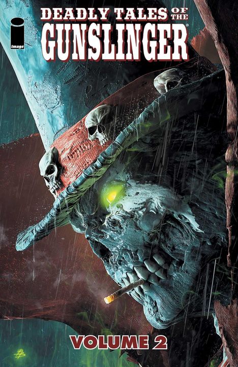 „DEADLY TALES OF THE GUNSLINGER“, „VOLUME 2“. Skelettkopf mit Hut und leuchtendem Auge, Zigarette im Mund.