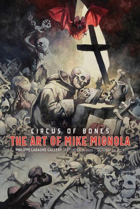 Text: "Circus of Bones", "The Art of Mike Mignola", "Philippe Labaune Gallery September 17, 2026 – October 24, 2026". Skelettillustration.