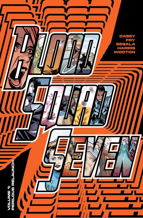 Joe Casey: Blood Squad Seven Vol. 1, Buch