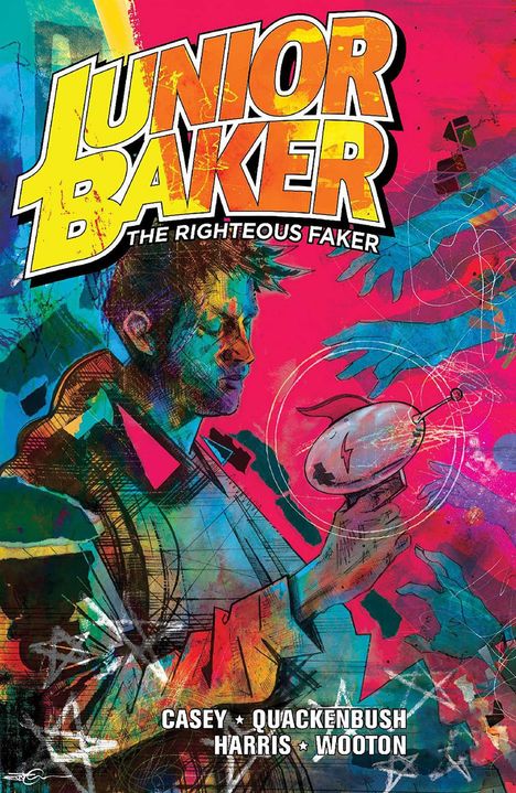 Joe Casey: Junior Baker the Righteous Faker, Buch