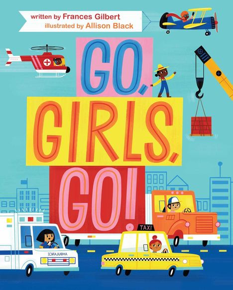 Frances Gilbert: Go, Girls, Go!, Buch